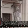 Impozite uriase pe cladirile istorice abandonate. Cati bani cer primariile