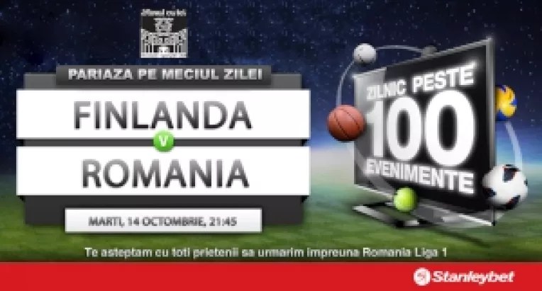 Finlanda - Romania, un meci cu 3 variante de raspuns: 1,X,2